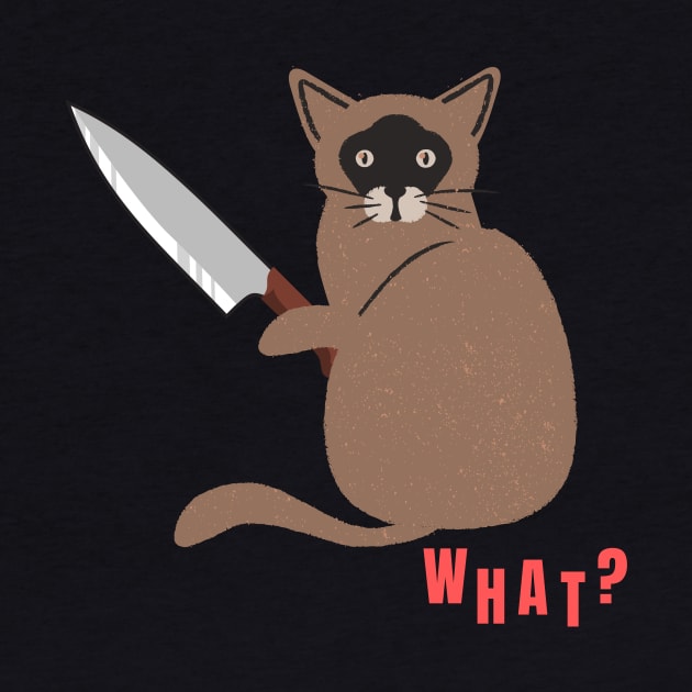 What? Murderous Cat Funny Design for Cat Lovers by nathalieaynie